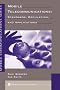 Mobile Telecommunications: Standards, Regulation and Applications (Artech House Mobile Communications Library)