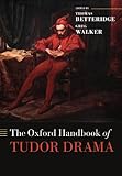The Oxford handbook of Tudor drama