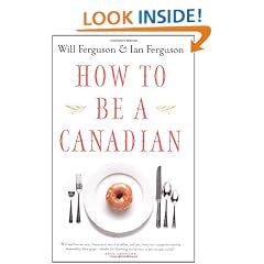 How to Be a Canadian (Even if You Already Are One)