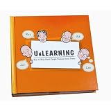 UnLearning: How to Help Great People Become Great Teams - The World's First Business Pop-Up Book!