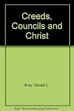 Creeds, councils and Christ