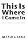 This Is Where I Came In: Black America in the 1960s (Abraham Lincoln Lecture)