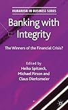 Banking with integrity : the winners of the financial crisis?