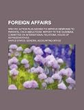 Foreign affairs: specific action plan needed to improve response to parental child abductions: report to the Chairman