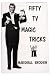 Costumes For All Occasions RB35 Fifty Tv Magic Tricks