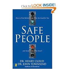 Safe People: How to Find Relationships That Are Good for You and Avoid Those That Aren't