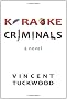 Karaoke Criminals - A Novel
