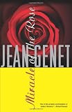 Miracle of the Rose (0802130887) by Genet, Jean