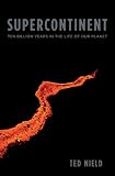 View Book 'Supercontinent: Ten Billion Years in the Life of Our Planet'