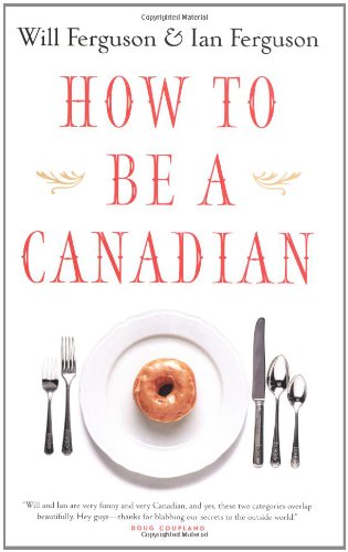 how to be a canadian