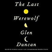The Last Werewolf | [Glen Duncan]