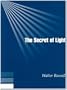The Secret of Light