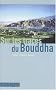 Sur les traces du Bouddha