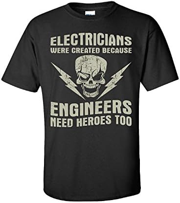 JEIIOS Electricians Were Created Because Engineers Need Heroes Too - Unisex Tshirt Black Large