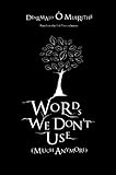 Words we don't use : [much anymore]
