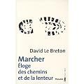 Marcher : Eloge des chemins et de la lenteur