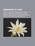 Resistant a Lyon: Roger Vailland, Ray...