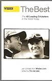 The best : the 40 leading cricketers in the world today