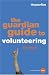 The "Guardian" Guide to Volunteering