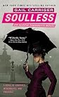 Soulless: An Alexia Tarabotti Novel   [SOULLESS] [Mass Market Paperback]