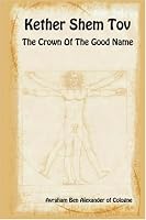 Kether Shem Tov - The Crown of the Good Name