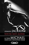 Acheter le livre Youre not alone. Le vrai Michael dans les yeux dun frère