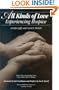 All Kinds of Love: Experiencing Hospice (Death, Value and Meaning)