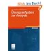 �bungsaufgaben zur Analysis (Mathematik f�r Ingenieure und Naturwissenschaftler)