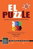 El Puzzle: Descubre el comunicador que Llevas Dentro (Spanish Edition)