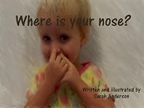 Click to Download Free Kindle Book -> Where is your nose?