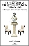 The Philosophy of Cognitive Behavioural Therapy