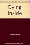 Dying inside : science fiction