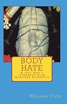 Body Hate: A Gay Man's Struggle with Multiple Sclerosis Body Hate: A Gay Man's Struggle with Multiple Sclerosis