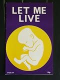 Let me live : declaration by the Sacred Congregation for the Doctrine of the Faith on procured abortion