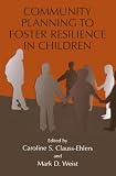 Community planning to foster resilience in children