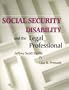 Social Security Disability and the Legal Professional (West Legal Studies)