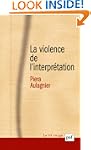 Violence de l'interpr�tation (La) [no...