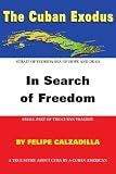 The Cuban Exodus: In Search of Freedom