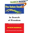 The Cuban Exodus: In Search of Freedom by Felipe Calzadilla