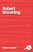 Image of Robert Browning (Routledge Guides to Literature)