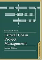 Critical Chain Project Management, Second Edition