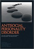Antisocial Personality Disorder: The NICE Guideline on Treatment, Management and Prevention (National Clinical Practice Guideline)