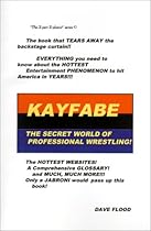 Kayfabe: The Secret World of Professional Wrestling (The X-pert X-plains)