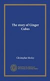 The story of Ginger Cubes (Vol-1)