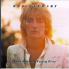 Rod Stewart Foot Loose & Fancy Free lyrics
