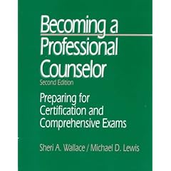 Becoming a Professional Counselor: Preparing for Certification and Comprehensive Exams (Counselling in Practice)