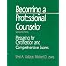 Becoming a Professional Counselor: Preparing for Certification and Comprehensive Exams (Counselling in Practice)