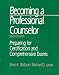 Becoming a Professional Counselor: Preparing for Certification and Comprehensive Exams (Counselling in Practice)