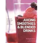 Juicing, Smoothies and Blended Drinks by Smoothies