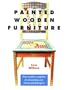 Painted Wooden Furniture: Easy-To-Follow Templates for Decorating over 20 Stylish Projects
